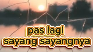 Pas lagi sayang sayangnya - official musik - elgaf29