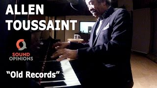 Allen Toussaint performs Old Records (Live on Sound Opinions) chords