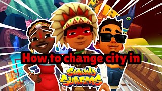 How to change city in Subway Surfers