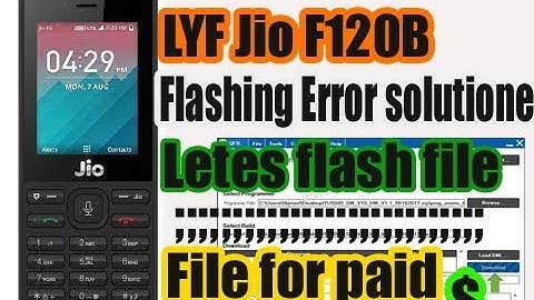 LYF Jio F120B flashing Error Solutione By flash 100% 2020