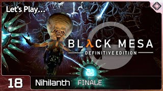 Black Mesa | Let's Play Chapter 18: Nihilanth (FINALE)