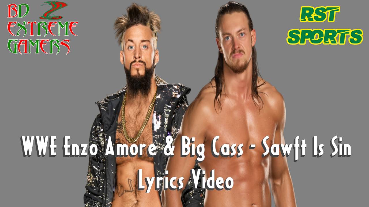 Enzo Amore And Big Cass Theme Song Lyrics Theme Image