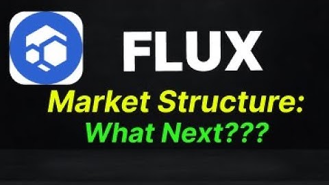 Flux (FLUX) Market Structure: Current Position and Next Position