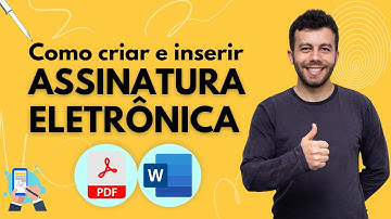 Como criar e inserir assinatura eletrônica no PDF | Word