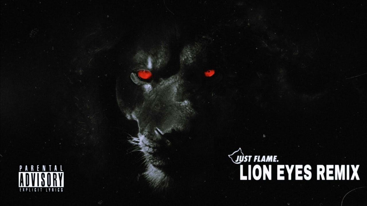 Watch Just Flame - Lion Eyes | Lil Durk Remix on YouTube Watch Just Flame - Lion Eyes | Lil Durk Remix on YouTube