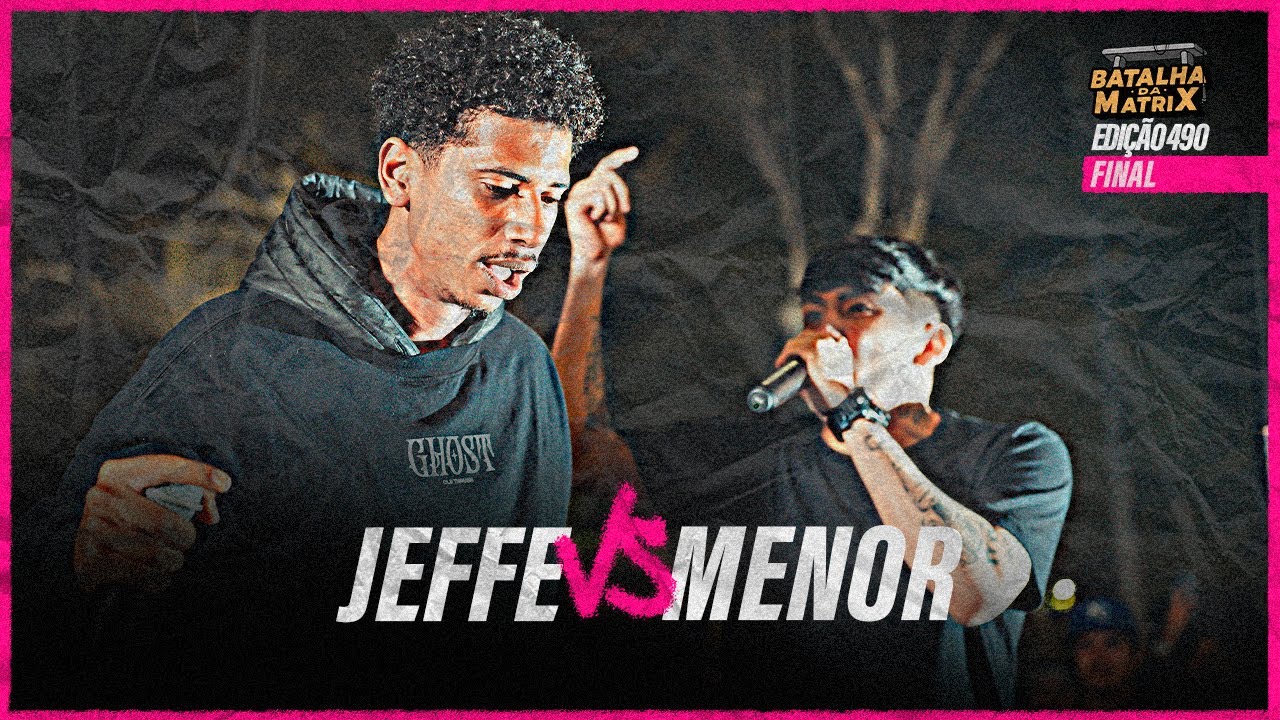 Jeffe (DF) x Menor (AM) | Final | Batalha da Matrix [490] - YouTube