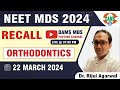 Neet mds recall 2024  orthodontics  dr rijul agarwal