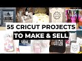 55 cricut projects to sell  handmade business ideas to start from home