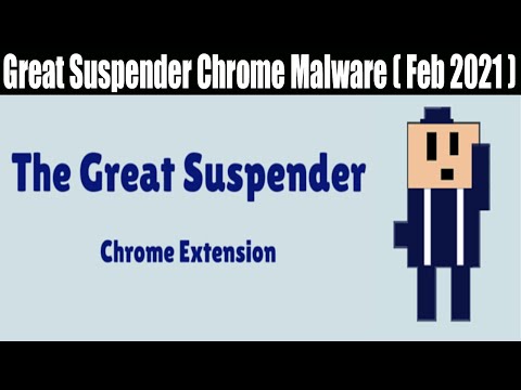 Great Suspender Chrome Malware (Feb 2021) Know About The Malware! Watch For More!