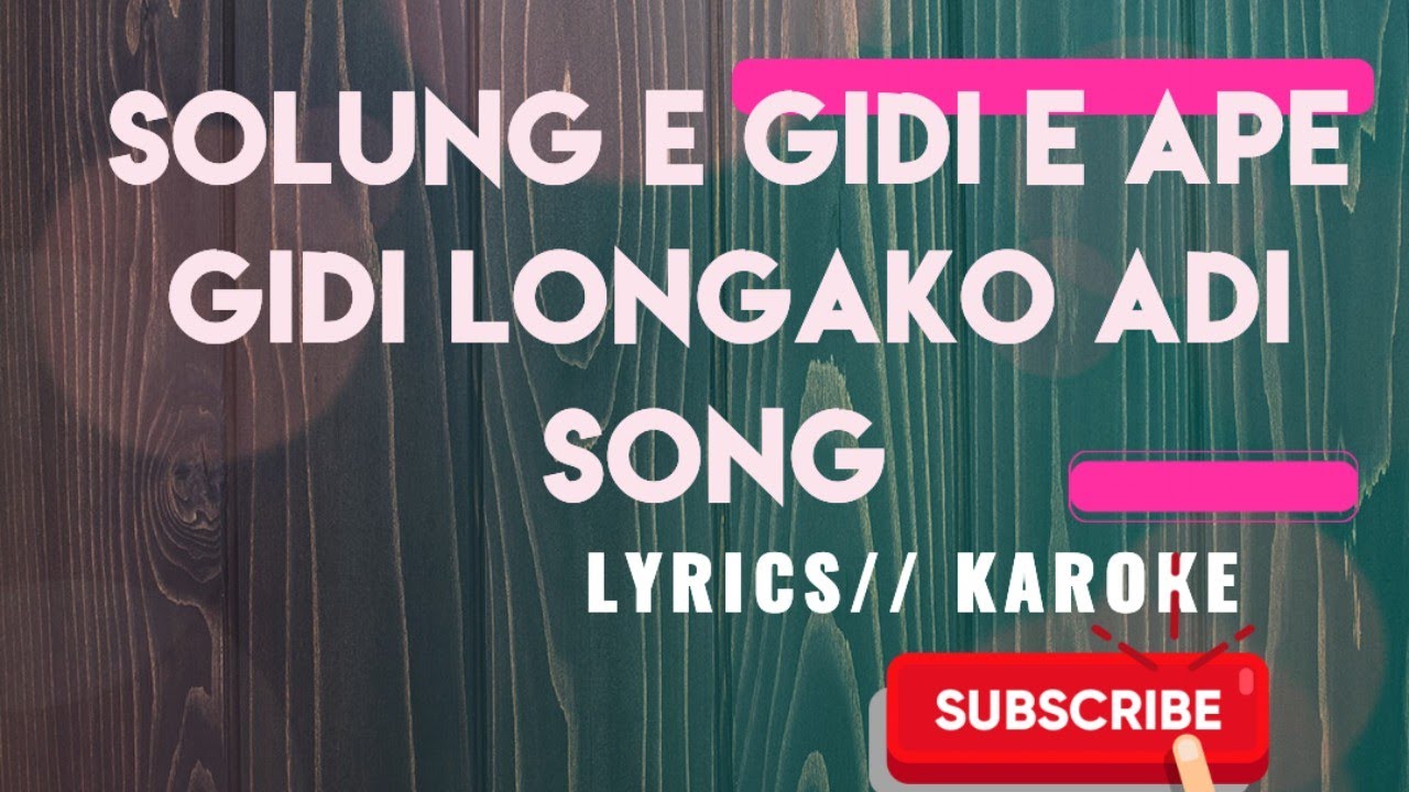 Solung E Gidi Ee | 1980s Old Emotional// Adi Song Arunachal Pradesh local song lyrics with Karoke||