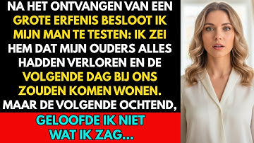 Ik kreeg een erfenis en stelde mijn man op de proef: ik zei dat mijn ouders alles waren kwijtgeraakt