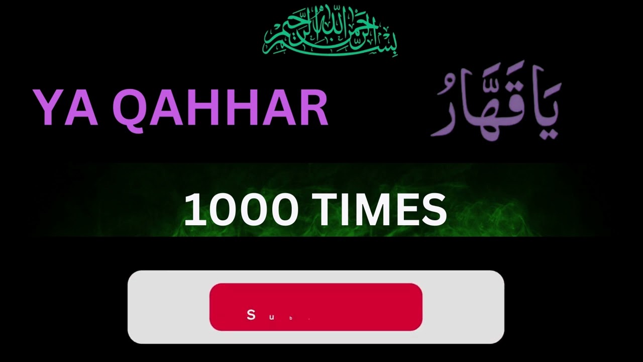 YA QAHHAR 1000 TIMES