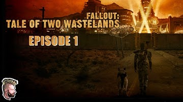 Tale of Two Wastelands: Episode 1