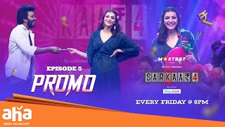 Sarkaar 4 Episode 5 PROMO | #SudigaliSudheer | #KajalAgarwal, Naveen Chandra, Aha video in