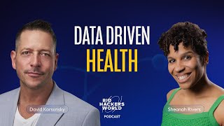 Health with Data David Korsunsky Sheanah Rivers