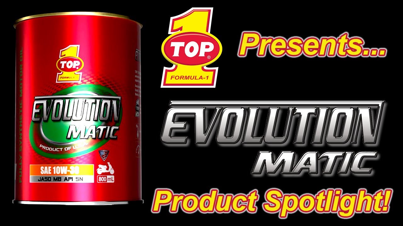 Top 1 Oil Product Spotlight - Evolution Matic