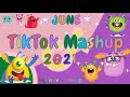 TikTok Mashup June 2021 (Not Clean)🐣