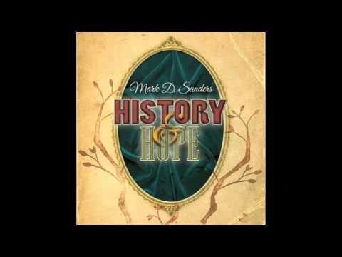 Mark D Sanders / My Old Man's Son / History & Hope (2011)