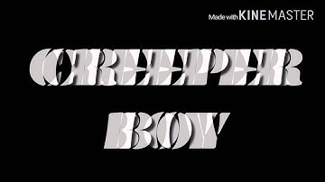 ♦INTRO:Creeper Boy♦