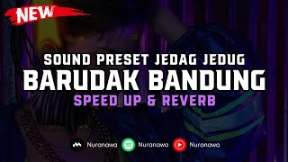 Drop Barudak Bandung ( Speed Up & Reverb ) 🎧