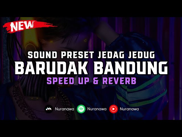 Drop Barudak Bandung ( Speed Up & Reverb ) 🎧 class=