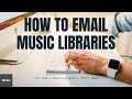 How To Email Production Music Libraries [2021] by a Music Library OWNER!