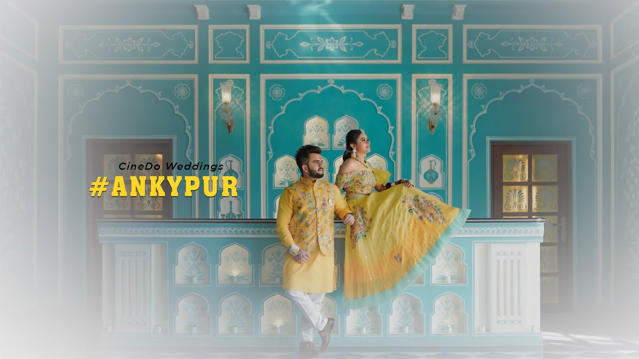 BEST DESTINATION WEDDING FILM - ANKYPUR - CINEDO WEDDINGS