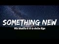 Wiz Khalifa ~ Something New (Lyrics) feat. Ty Dolla $ign 🎵