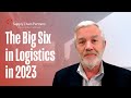 The big six in logistics in 2023  recent conference presentation