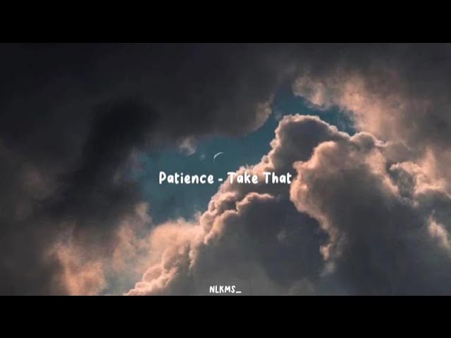 Take That - Patience Lyrics 