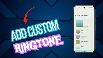 How To Add a Custom Ringtone To Google Pixel 9