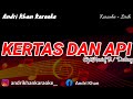 Karaoke lirik  kertas dan api  arr andrikhan  andri khan karaoke