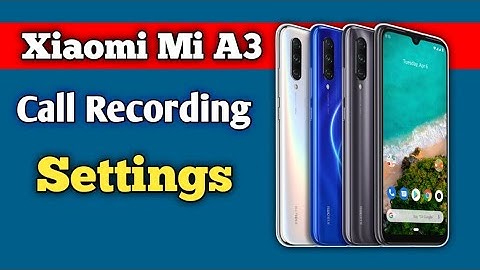mi a3 call recording | mi a3 call recording setting | how to record call on mi a3