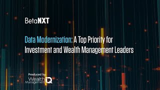 Famous Data Modernization: A Top Priority for Investment and Wealth Management Leaders Wealth