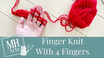 Finger Knit With 4 Fingers | How to Finger Knit | Knitting Fun for Kids