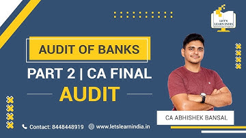 Bank Audit | Part 2 | CA FINAL | Audit | December 2021 onwards