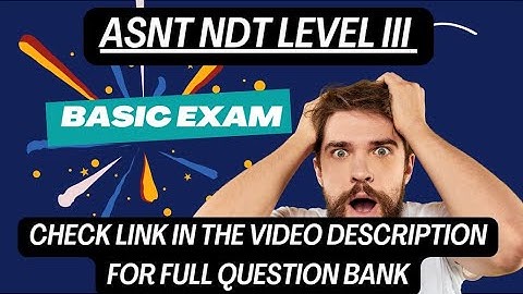 Latest ASNT Level 3 basic Questions Answers