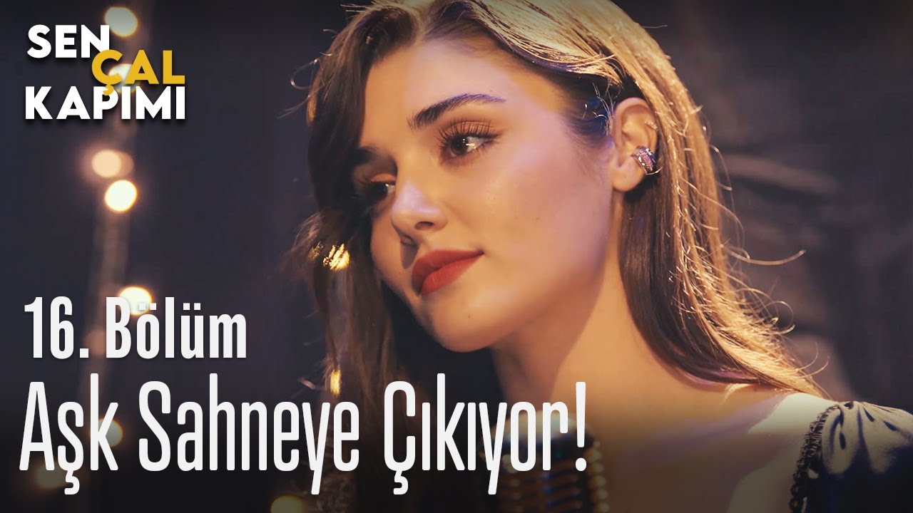 ask sahneye cikiyor sen cal kapimi 16 bolum youtube