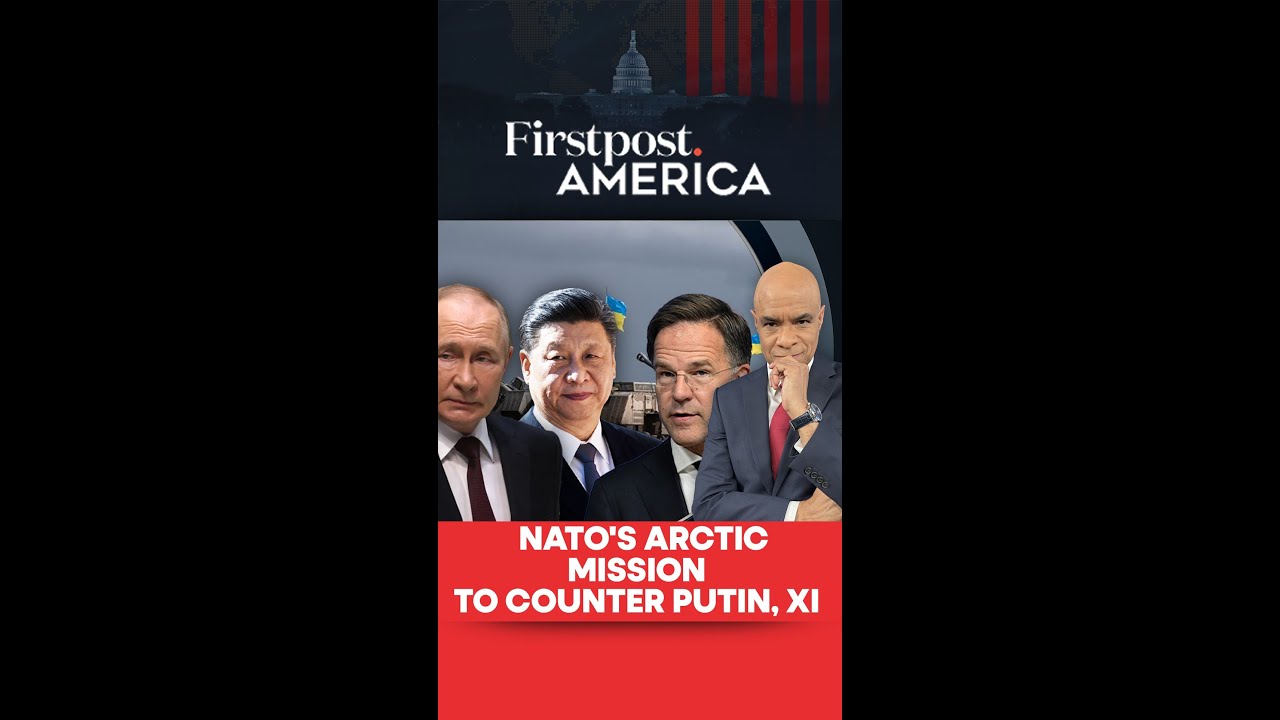 NATO's Arctic Mission to Counter Putin, Xi | Firstpost America | N18G