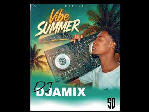New Mixtape Vibe Summer ☀️By Dj Djamix