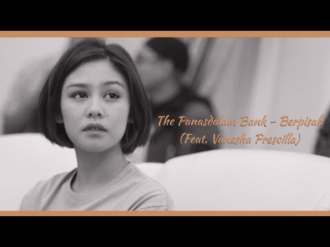 Dilan Dan Milea "BERPISAH" - The Panasdalam Bank Feat. Vanesha Prescilla