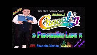 Chacalon Jr - Parrandita Lara (Primicia 2015)