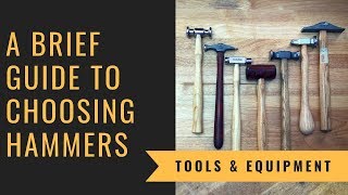 A Brief Guide To Choosing Hammers - Making Your Own Jewellery - The Basics