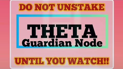 ⚠️WARNING⚠️ WATCH BEFORE UNSTAKING⚠️THETA GUARDIAN NODE #thetatoken