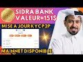 Retrait sidra bank  kyc p2p disponinle et prdiction de valeur  bonne nouvelle disponible 