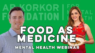 Food as Medicine  Blanche Shaheen and Reed Dohmen  Mental Health Webinar