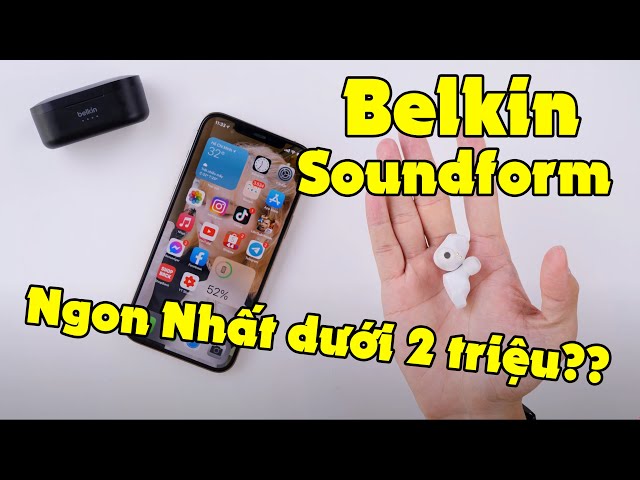 Belkin Soundform - Mẫu tai nghe Truewireless nghe NGON NHẤT giá dưới 2 triệu!