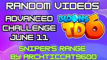 BTD6 Advanced Challenge | Sniper