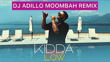 KIDDA - LOW (DJ ADILLO Remix) | MOOMBAHTON REMIX 2022