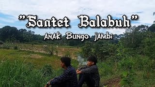 LAGU DAERAH JAMBI 'SANTET BALABUH' - VERSI ANAK BUNGO